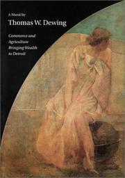 Cover of: A mural by Thomas Wilmer Dewing: Commerce and Agriculture bringing wealth to Detroit