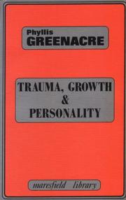 Cover of: Trauma, Growth and Personality (Maresfield Library) by P. Greenacre