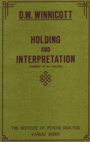 Cover of: Holding and Interpretation by D. W. Winnicott