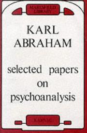 Selected papers of Karl Abraham, M.D by Karl Abraham, Karl Abraham