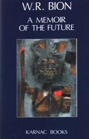 A memoir of the future by Wilfred R. Bion