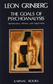 Cover of: The Goals of Psychoanalysis: Identification, Identity and Supervision