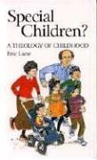 Cover of: Special Children?: Theology of Child