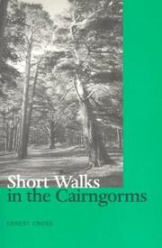 Cover of: Short walks in the Cairngorms by Ernest Cross