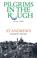 Cover of: Pilgrims in the Rough