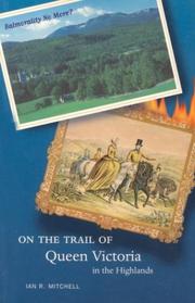 Cover of: On the trail of Queen Victoria in the Highlands by Ian R. Mitchell