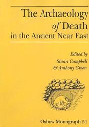 The Archaeology of Death in the Ancient Near East (Oxbow Monographs in Archaeology, Number 51)