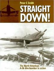 Cover of: Straight Down!: The North American A-36 Dive-Bomber in Action