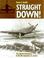 Cover of: Straight Down!
