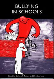 Bullying in schools by David A. Lane, Delwyn P. Tattum, Delwyn Tattum, David A. Lane
