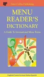 Cover of: Menu reader's dictionary: [a guide to international menu terms : a multilingual dictionary with translations in English, French, German, Italian, Spanish].
