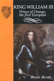Cover of: King William III: Prince of Orange, the First European
