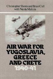 Cover of: Air War for Yugoslavia, Greece and Crete 1940-41 by Christopher Shores, Brian Cull, Nicola Malizia