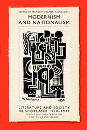 Cover of: Modernism and Nationalism: Literature and Society in Scotland 1918-1939 (ASLS Annual Volume series)