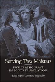 Cover of: Serving twa maisters: five classic plays in Scots translation