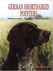 Cover of: German Shorthaired Pointers Today (Book of the Breed)
