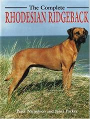 The complete Rhodesian Ridgeback by Peter Nicholson, Janet Parker