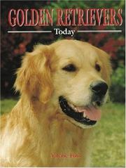 Cover of: Golden Retrievers Today (Book of the Breed) by Valerie Foss