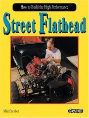 How to Build the High-Performance Street Flathead by Mike Davidson