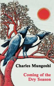Cover of: Coming of the Dry Season (Southern African Political Economy Series) by Charles Mungoshi