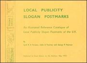 Cover of: Local publicity slogan postmarks: an illustrated reference catalogue of local publicity slogan postmarks of the U.K.