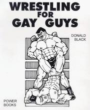Cover of: Wrestling for Gay Guys by Donald Black