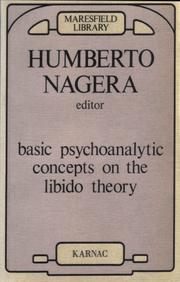 Cover of: Basic Psychoanalytic Concepts on the Libido Theory (The Hampstead Clinic Psychoanalytic Library, Vol 1) by Humberto Nagera