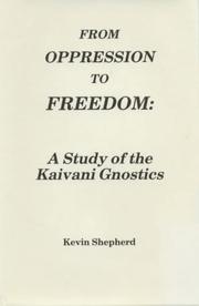 Cover of: From oppression to freedom: a study of the Kaivani Gnostics