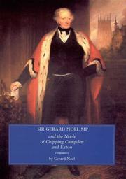 Cover of: Sir Gerard Noel MP and the Noels of Chipping Campden and Exton