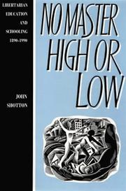 Cover of: No master high or low: libertarian education and schooling in Britain 1890-1990