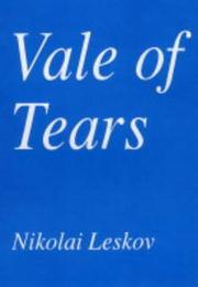 Cover of: Vale of Tears and on Quakerness by Nikolai Semenovich Leskov, James Y. Muckle