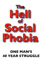 Cover of: The Hell of Social Phobia by Terry Cunningham