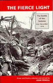 Cover of: The Fierce Light : The Battle of the Somme, July-November 1916 : Prose and Poetry