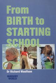 Cover of: From birth to starting school: Child development for nursery nurses