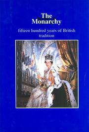 Cover of: The monarchy: fifteen hundred years of British tradition