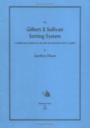 Cover of: The Gilbert & Sullivan sorting system: a classification scheme for use with the materials of G. & S. studies