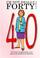 Cover of: I'M NOT REALLY FORTY - FEMALE EDITION (NOT REALLY MILESTONE EVENT)