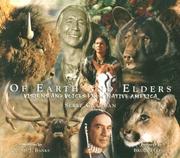 Cover of: Of Earth and Elders: Visions and Voices from Native America