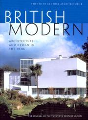 Cover of: British Modern: Architecture And Design in the 1930s (Twentieth Century Architecture)