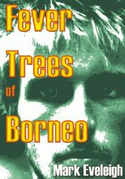 Cover of: Fever Trees of Borneo by Mark Eveleigh