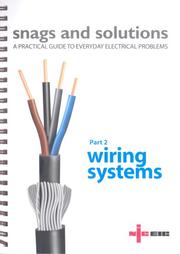 Cover of: Snags and Solutions - A Practical Guide to Everyday Electrical Problems