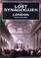 Cover of: The Lost Synagogues of London