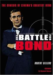 Cover of: The Battle for Bond: The Genesis of Cinema's Greatest Hero