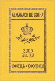 Cover of: Almanach de Gotha II: 2006: iii. Non-Sovereign Princely and Ducal Houses of Europe: The 200 Non-Royal Principle Aristocratic European Families (Almanach de Gotha)