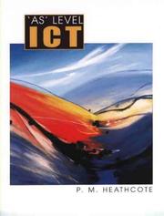 AS Level ICT by P.M. Heathcote