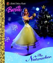 Cover of: Barbie: The Nutcracker (Little Golden Book)