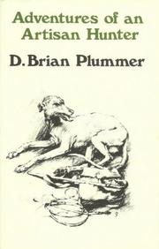 Adventures of an Artisan Hunter by David Brian Plummer