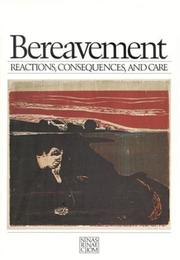 Cover of: Bereavement by Marian Osterweis, Fredric Solomon, Morris Green, editors ; Committee for the Study of Health Consequences of the Stress of Bereavement, Institute of Medicine.