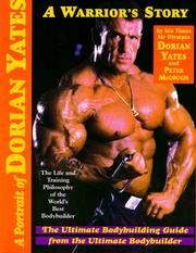 Cover of: A Portrait of Dorian Yates: The Life and Training Philosophy of the World's Best Bodybuilder