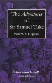 Cover of: The adventures of Sir Samuel Tuke: full authentic text of Tuke's play and suggestions for staging The adventures of five hours